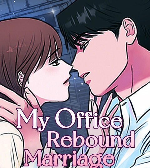 My Office Rebound Marriage